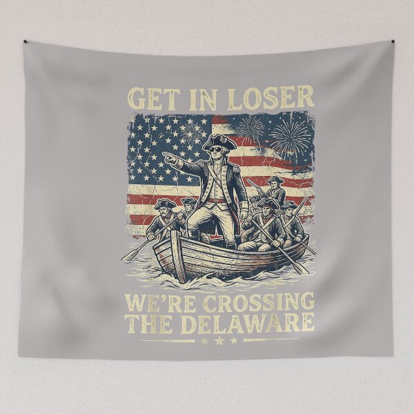 Item preview, Vintage 4th of July Get in Loser We're Crossing The Delaware designed and sold by GreggRoss.
