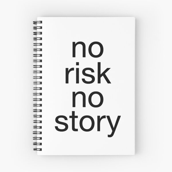 Item preview, No Risk No Story designed and sold by Dictum1.