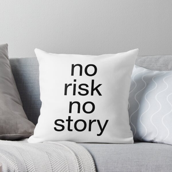 Item preview, No Risk No Story designed and sold by Dictum1.