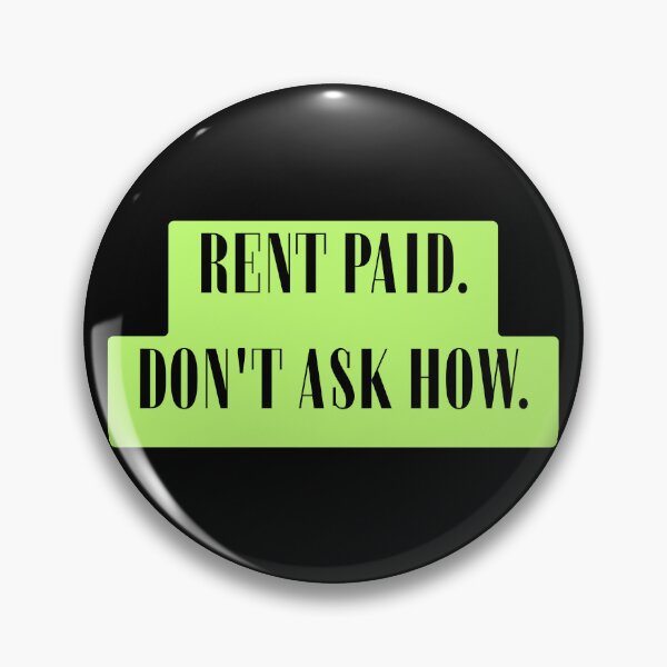 Item preview, Rent Paid. Don’t Ask How. Funny Design For Rentiers designed and sold by Glitch-Cult.