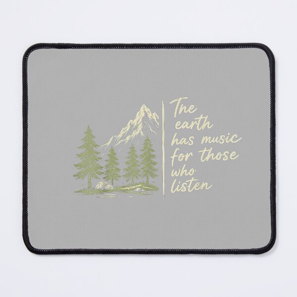 Item preview, The Earth Has Music for Those Who Listen Nature Mountain designed and sold by GreggRoss.