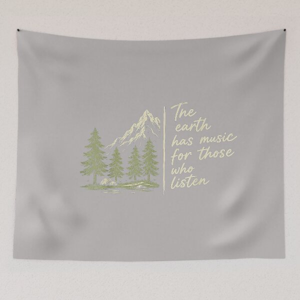 Item preview, The Earth Has Music for Those Who Listen Nature Mountain designed and sold by GreggRoss.