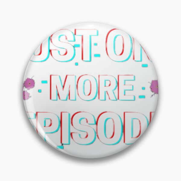Item preview, Just One More Episode Funny Binge Watching Quote | TV Lover Design designed and sold by PixelVibe Art.