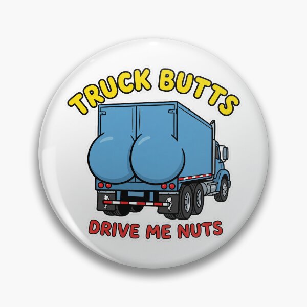 Item preview, Truck butts drive me nuts! designed and sold by Chrono Design Workx.