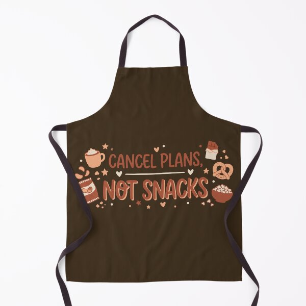 Item preview, Cancel Plans, Not Snacks designed and sold by ShirtRemarks.
