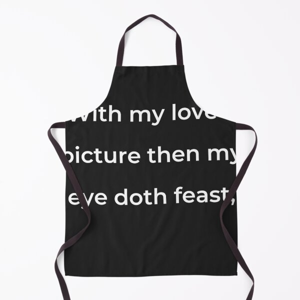 Item preview, "With my love's picture then my eye doth feast," - print white designed and sold by ariksworld.