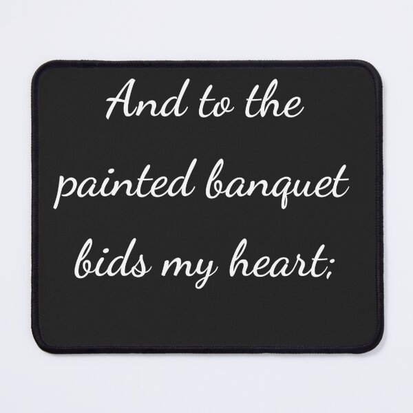 Item preview, "And to the painted banquet bids my heart;" - handwriting white designed and sold by ariksworld.