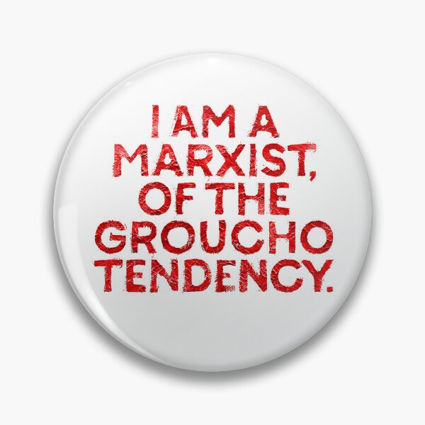 Item preview, I am a Marxist, of the Groucho tendency. designed and sold by x1brett.