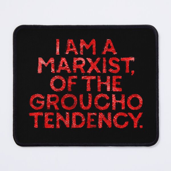 Item preview, I am a Marxist, of the Groucho tendency. designed and sold by x1brett.