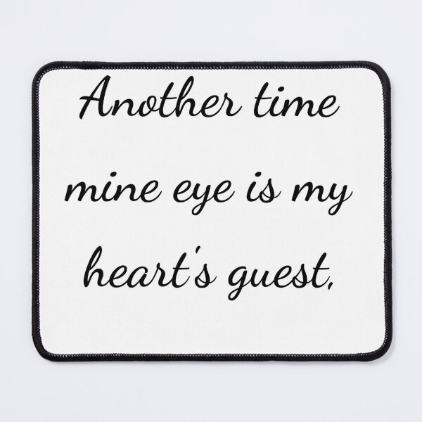 Item preview, "Another time mine eye is my heart's guest," - handwriting black designed and sold by ariksworld.