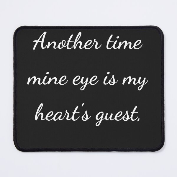 Item preview, "Another time mine eye is my heart's guest," - handwriting white designed and sold by ariksworld.