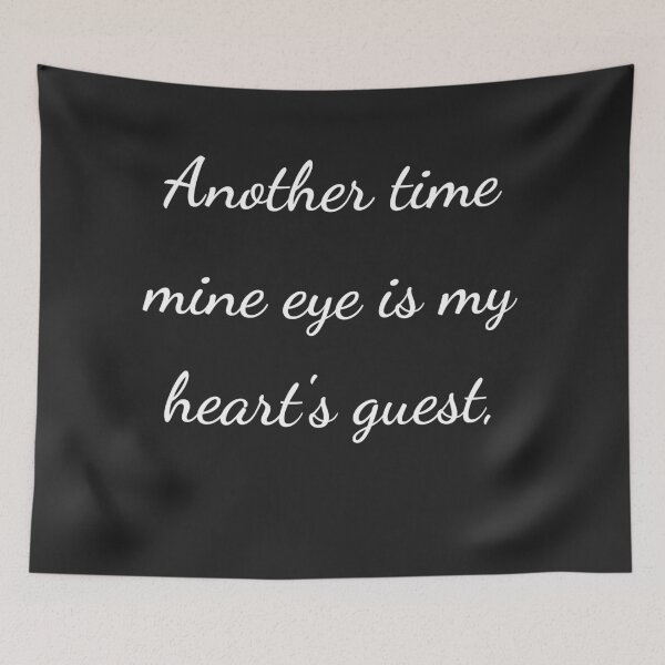 Item preview, "Another time mine eye is my heart's guest," - handwriting white designed and sold by ariksworld.