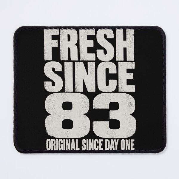 Item preview, Fresh Since '83 - Original Since Day One Graphic designed and sold by Barcud Designs.