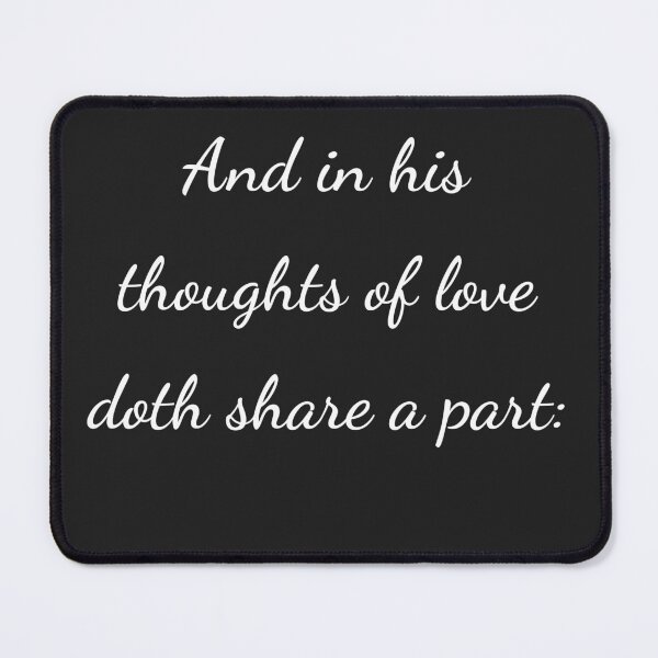 Item preview, "And in his thoughts of love doth share a part:" - handwriting white designed and sold by ariksworld.