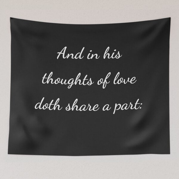Item preview, "And in his thoughts of love doth share a part:" - handwriting white designed and sold by ariksworld.