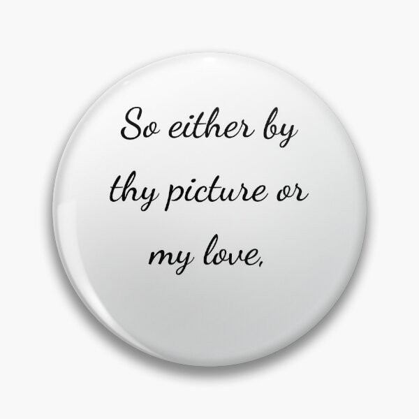 Item preview, "So either by thy picture or my love," - handwriting black designed and sold by ariksworld.