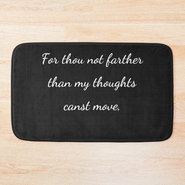 Item preview, "For thou not farther than my thoughts canst move," - handwriting white designed and sold by ariksworld.