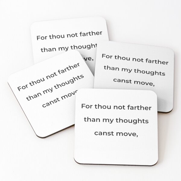 Item preview, "For thou not farther than my thoughts canst move," - print black designed and sold by ariksworld.