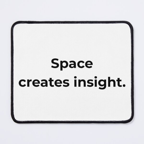 Item preview, Space creates insight. designed and sold by MPSTUDIOPL.