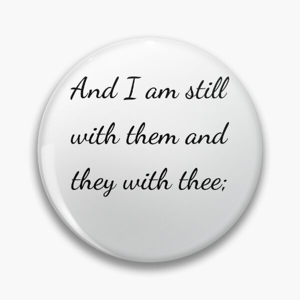 Item preview, "And I am still with them and they with thee;" - handwriting black designed and sold by ariksworld.