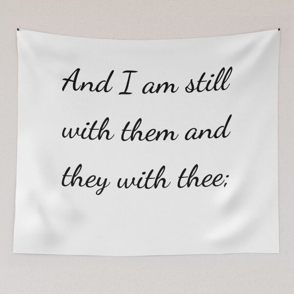 Item preview, "And I am still with them and they with thee;" - handwriting black designed and sold by ariksworld.