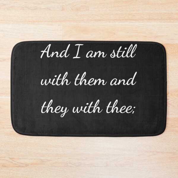 Item preview, "And I am still with them and they with thee;" - handwriting white designed and sold by ariksworld.