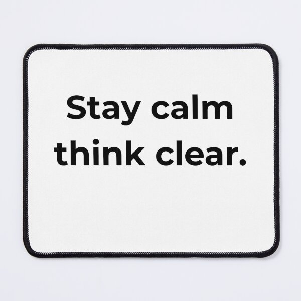 Item preview, Stay calm think clear. designed and sold by MPSTUDIOPL.