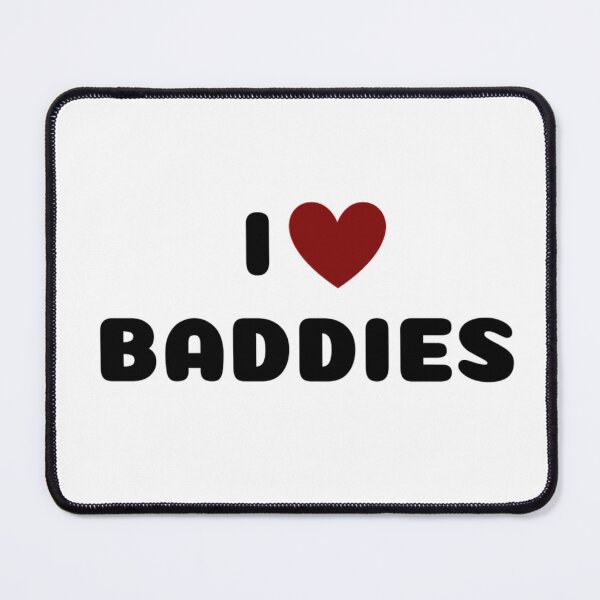 Item preview, I LOVE BADDIES designed and sold by Ravokee.