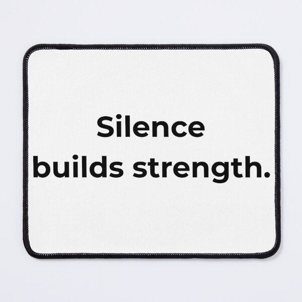 Item preview, Silence builds strength. designed and sold by MPSTUDIOPL.