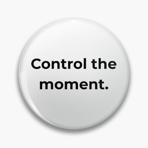 Item preview, Control the moment. designed and sold by MPSTUDIOPL.