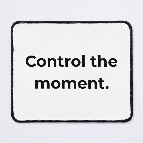 Item preview, Control the moment. designed and sold by MPSTUDIOPL.