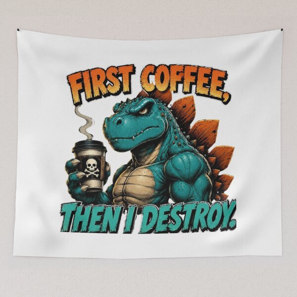 Item preview, First Coffee Then I Destroy Dinosaur image designed and sold by Nano-Threads.
