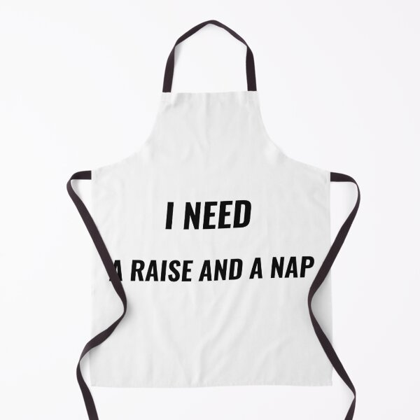 Item preview, I Need A Raise And A Nap T-Shirt – Funny Office Tee | Uncle Jichuan designed and sold by Uncle-Jichuan.