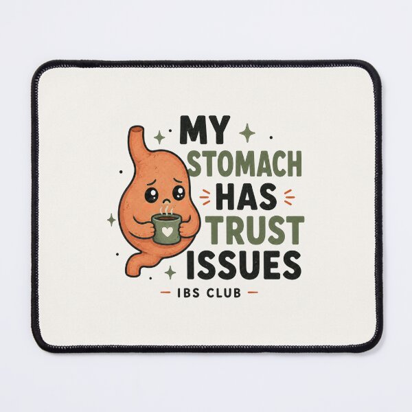 Item preview, My Stomach Has Trust Issues - Funny IBS Club Design designed and sold by BlackSector77.