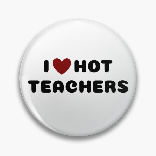Item preview, I LOVE HOT TEACHERS designed and sold by Ravokee.