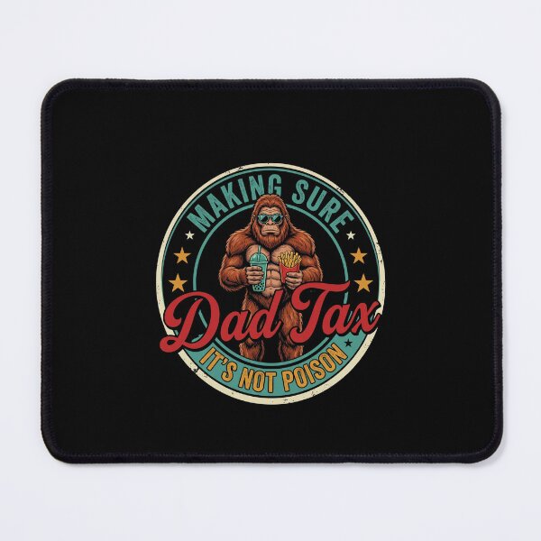 Item preview, Making Sure Dad Tax It's Not Poison Funny Bigfoot Father Humor designed and sold by SofenArt.