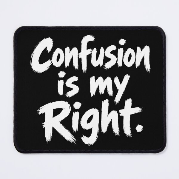 Item preview, Confusion is my Right designed and sold by DesignPrePress.