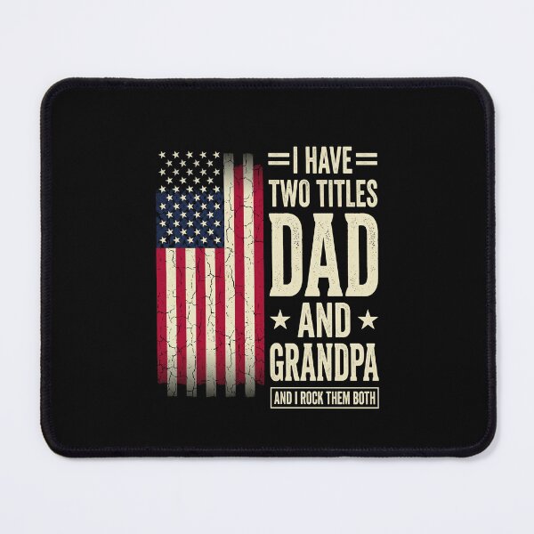 Item preview, I Have Two Titles Dad And Grandpa And I Rock Them Both American Patriot Father Grandfather designed and sold by SofenArt.
