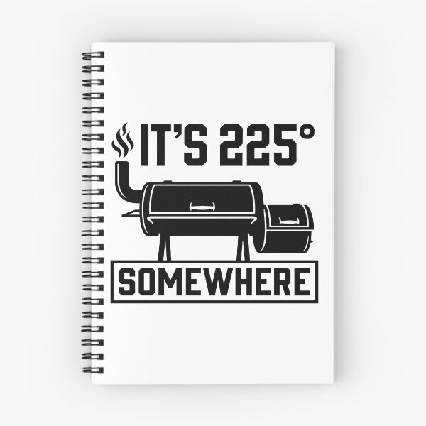 Item preview, It's 225 Somewhere Funny BBQ Smoker Grill Quote designed and sold by Doodletext.