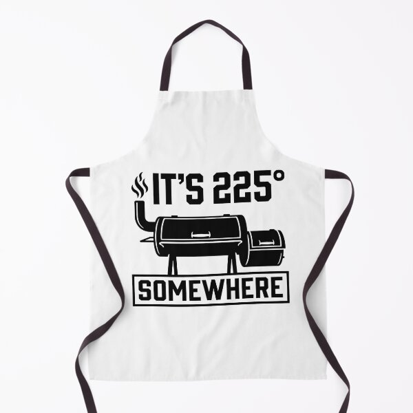 Item preview, It's 225 Somewhere Funny BBQ Smoker Grill Quote designed and sold by Doodletext.
