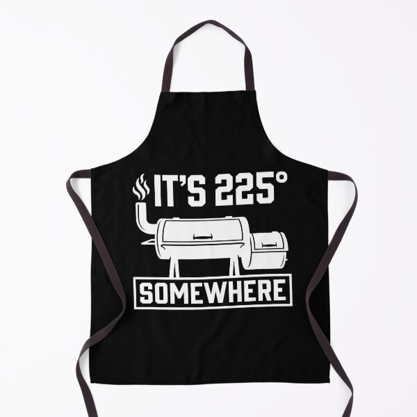 Item preview, It's 225 Somewhere Funny BBQ Smoker Grill Quote 2 designed and sold by Doodletext.