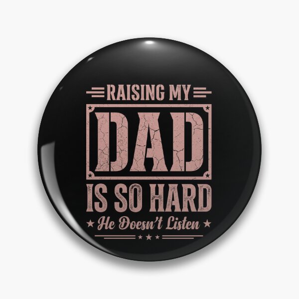 Item preview, Raising My Dad Is So Hard He Doesn't Listen Funny Father Humor Gift Son Daughter designed and sold by SofenArt.
