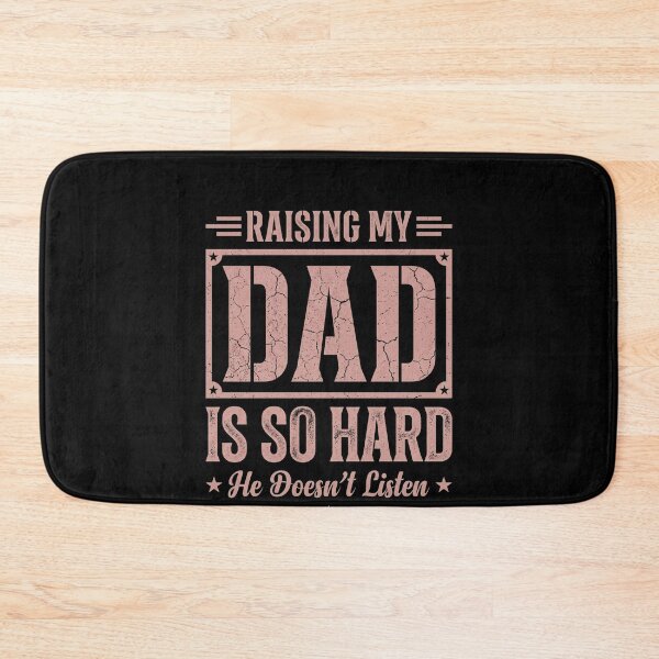 Item preview, Raising My Dad Is So Hard He Doesn't Listen Funny Father Humor Gift Son Daughter designed and sold by SofenArt.