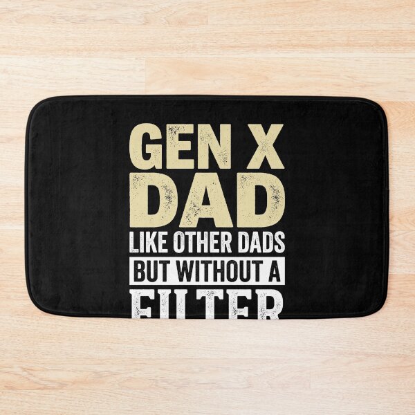 Item preview, Gen X Dad Like Other Dads But Without A Filter Fathers Day Funny Unfiltered Father designed and sold by SofenArt.