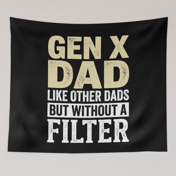 Item preview, Gen X Dad Like Other Dads But Without A Filter Fathers Day Funny Unfiltered Father designed and sold by SofenArt.