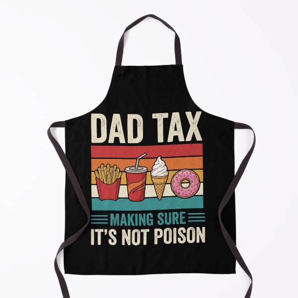 Item preview, Dad Tax Making Sure It's Not Poison Funny Father Parent Humor designed and sold by SofenArt.