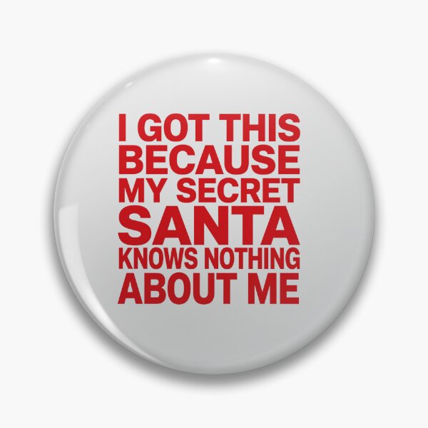 Item preview, I got this because my secret santa knows nothing about me designed and sold by popsessiveart.