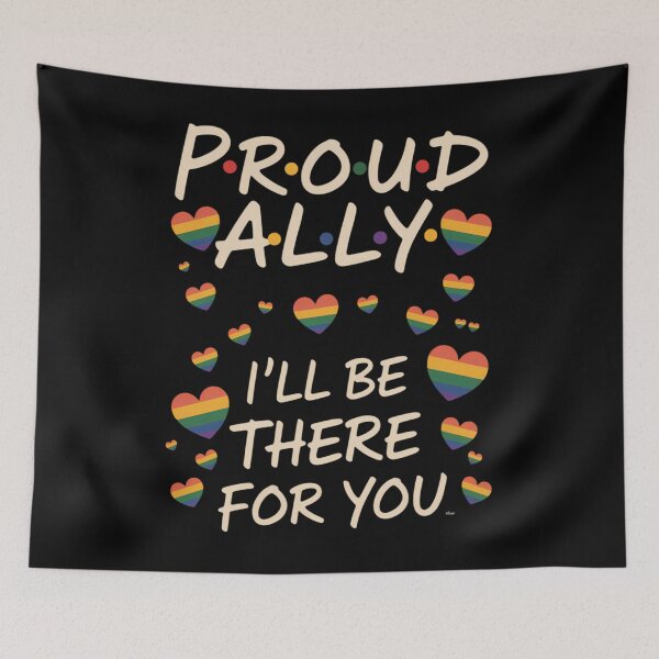 Item preview, LGBT Proud Ally I'll Be There For You, Pride Month designed and sold by SapfireStuArt.
