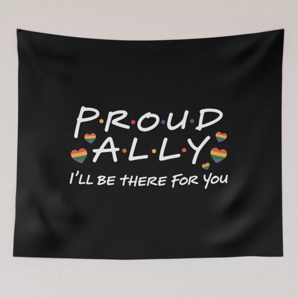 Item preview, LGBT Proud Ally I'll Be There For You, Pride Month designed and sold by SapfireStuArt.