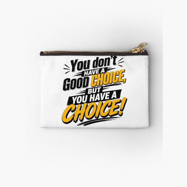 Item preview, You don't have a good choice, but you have a choice! designed and sold by getmybookstore.
